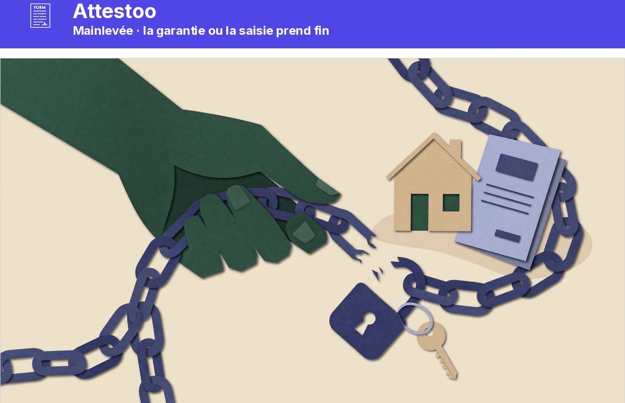 Mainlevée : la chaîne qui pesait sur la maison et le compte est retirée